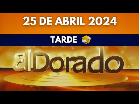 Resultado de EL DORADO TARDE del jueves 25 de abril de 2024