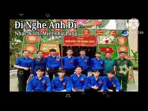 Đi Nghe Anh Đi, Nhạc & lời: Miệt Thứ Lang
