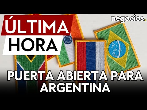 ÚLTIMA HORA | Los BRICS abren de nuevo la puerta a Argentina: ¿reconsiderará su postura Milei?
