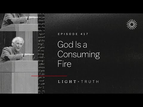 God Is a Consuming Fire