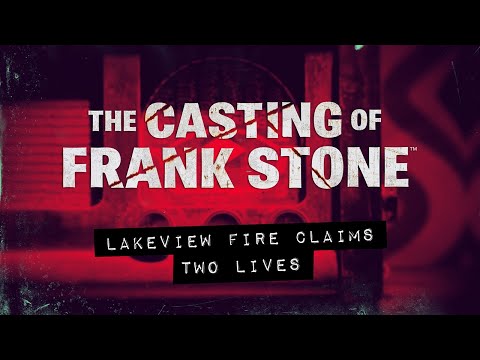 The Casting of Frank Stone | Lakeview Fire Claims Two Lives