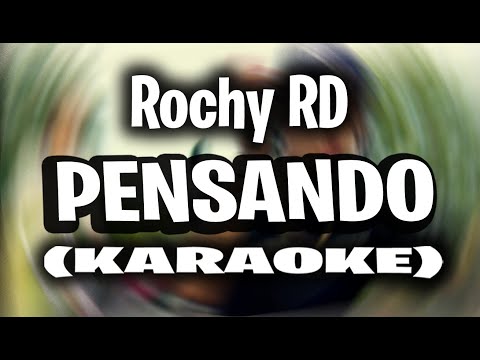 Rochy RD - Pensando | KARAOKE