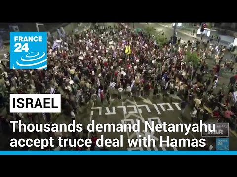 Hostage families protest accros Israel • FRANCE 24 English