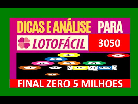 LOTOFACIL 3050 FINAL ZERO 5 MILHOES DICAS PARA JOGAR