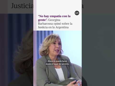 La opinión de Georgina Barbarossa sobre el funcionamiento de la Justicia en la Argentina