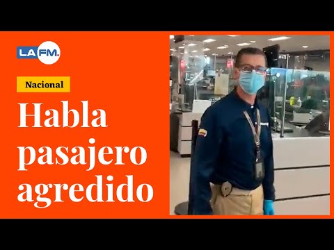 Habla pasajero agredido por Migración Colombia