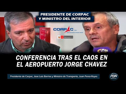 CONFERENCIA DE CORPAC Y MINISTRO TRAS CAOS EN EL AEROPUETO JORGE CHAVEZ POR CORTOCIRCUITO