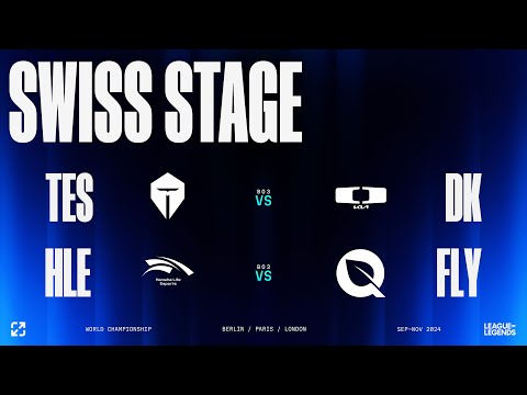 Worlds 2024 | SWISS STAGE DAY 6 | TES vs DK - HLE vs FLY