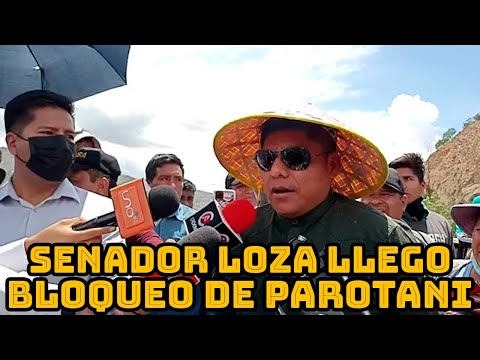 SENADOR LOZA LLEVA APOYO A LOS AUTOCONVOCADOS DE PAROTANI ..