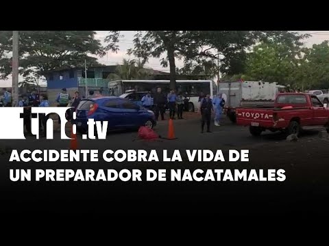 Trágico accidente cobra la vida de un preparador de nacatamales en Managua