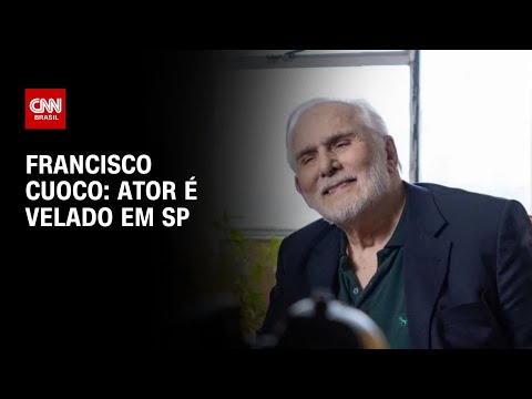 ​Francisco Cuoco: Fãs e familiares se despedem em velório do ator em SP  | CNN NOVO DIA