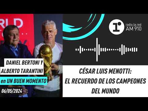 Daniel Bertoni y Alberto Tarantini recordaron a César Luis Menotti en Un Buen Momento