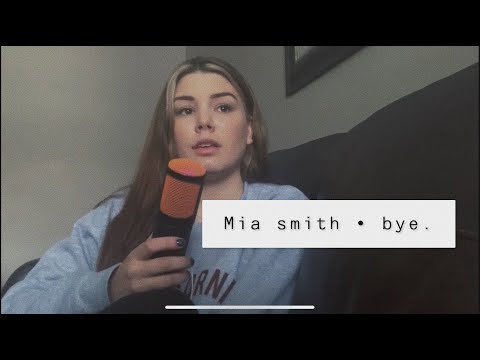 bye - mia smith (acapella)