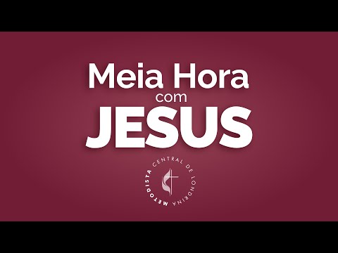 18/6/2025 - Meia hora com Jesus - Pr. Ronivau Amaro