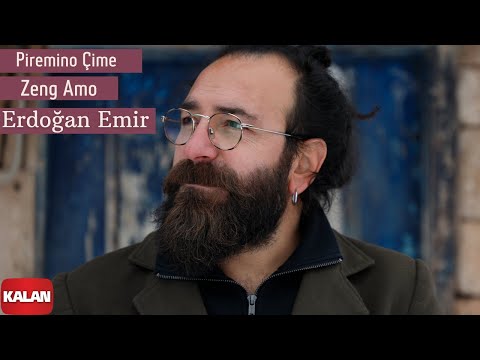 Erdoğan Emir - Piremino Çime Zeng Amo I Bavok © 2022 Kalan Müzik