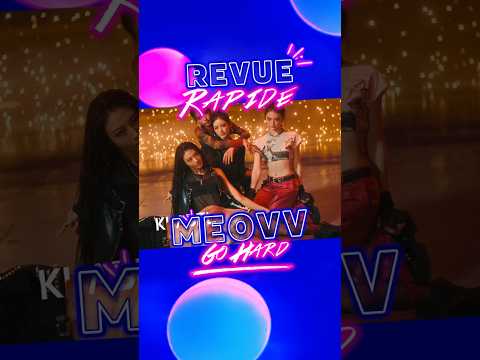StoryBoard 0 de la vidéo MEOVV - Go HardRevue Rapide