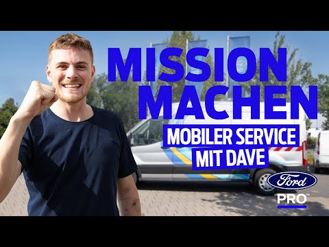 Mission Machen | EP5 | Mobiler Service mit Dave | Ford Pro