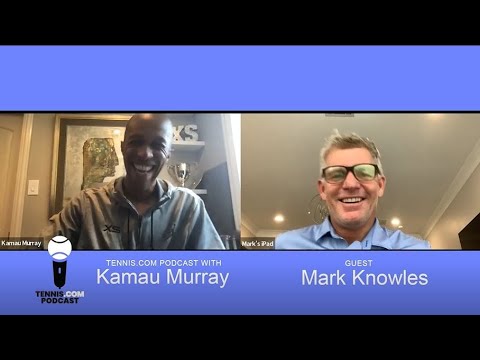 Tennis.com Podcast with Kamau Murray: Mark Knowles on Doubles Glory, Coaching, & Repping The Bahamas