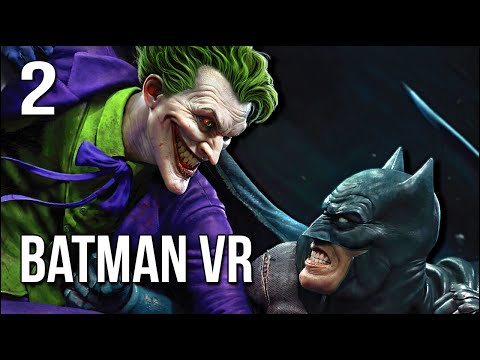 Batman: Arkham VR | 2 | Joker Reveals His Darkest Joke