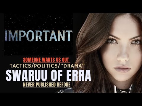 Swaruu of Erra and Shady Events in 2019 - Relevant for Today?
