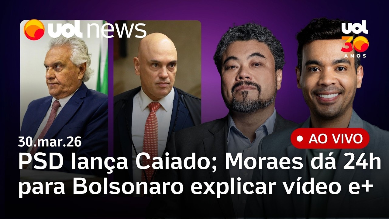 Moraes dá 24h para Bolsonaro explicar vídeo; Caiado será candidato presidencial do PSD e+ ao vivo