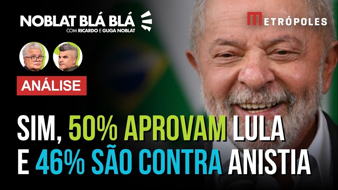 LULA TÁ ganhando e subindo, 48% dos brasileiros são contra anistia e a Câmara tá com a imagem ruim