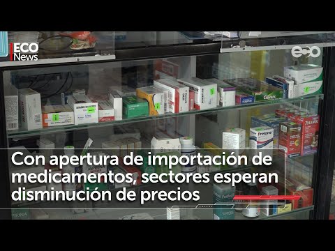 Importación de medicamentos, un alivio para las farmacias | #Eco News