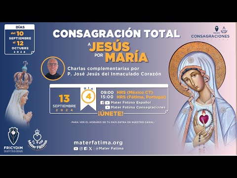 Día 4 - Charlas Complementarias para la Consagración Total a Jesús por María