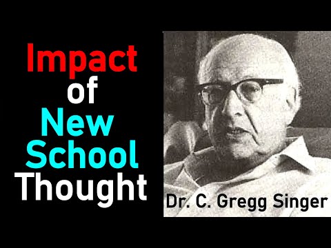 Impact of New School Thought - Dr. C. Gregg Singer / Lecture