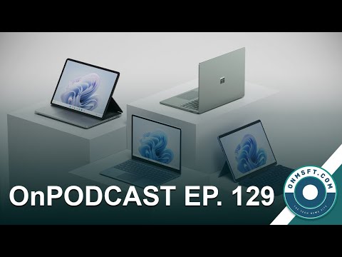 ONPOD EP.130: Panos out at Microsoft, Xbox leaks, CMA approval, and more