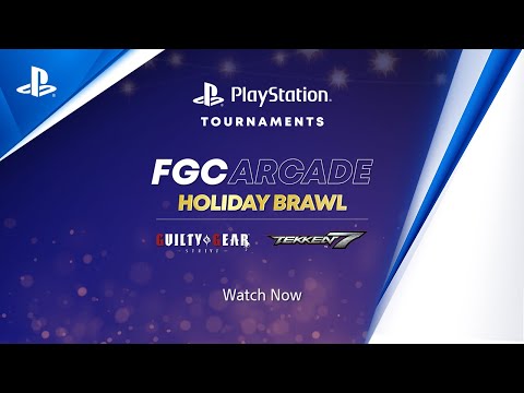 FGC Arcade | Holiday Brawl NA Region | Tekken 7 and Guilty Gear -Strive- | PS Tournaments