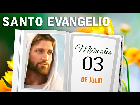 Evangelio Del Día 03 de Julio del 2024  -  La Sagrada Escritura -   Padre Yesid Franco