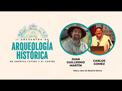 Juan Guillermo Martín y Carlos Gomez II Encuentro de Arqueología Histórica en L.A.T.A.M. y el Caribe