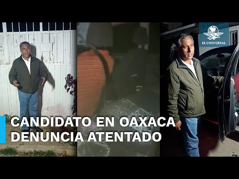 Captan ataque armado contra candidato en Huautla de Jiménez, Oaxaca