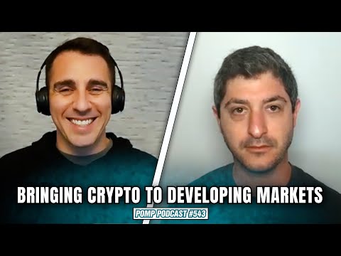Bringing Crypto to Developing Markets | Brad Kam | Pomp Podcast #543