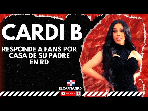 Cardi B explica a fanáticos de la casa en RD y su hija