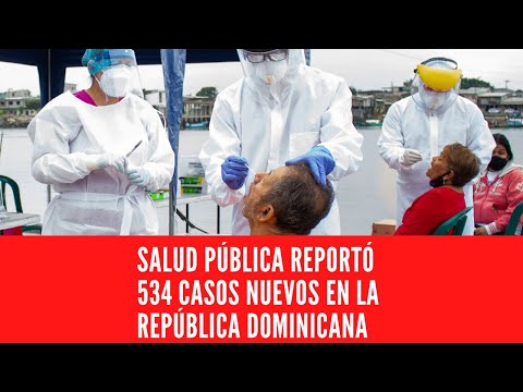 Salud Pública reportó 534 casos nuevos en el boletín 698 de la República Dominicana