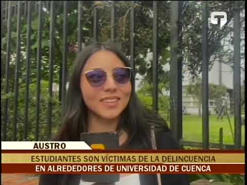 Estudiantes son víctimas de la delincuencia en alrededores de universidad de Cuenca