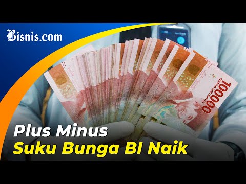 Dampak Kenaikan Suku Bunga Acuan Bank Indonesia