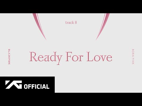 BLACKPINK---‘Ready-For-Love’-( BLACKPINK---‘Ready-For-Love’-(