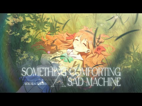 【Neuro Cover Mashup】Sad Machine × Something Comforting (Porter Robinson) thumbnail