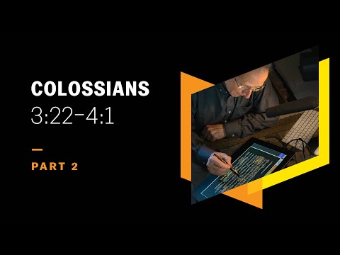 God and Limited Authorities in Christ: Colossians 3:22–4:1, Part 2