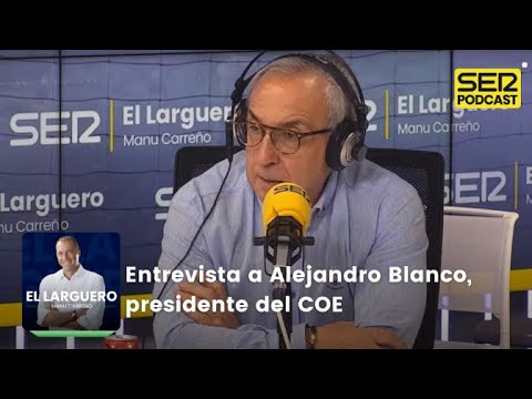 El Larguero | Entrevista a Alejandro Blanco, presidente del COE