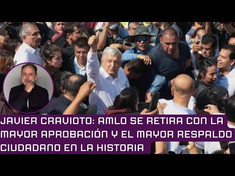 LÓPEZ OBRADOR TRANSFORMÓ EL PAIS; HOY MÉXICO ES MUY DIFERENTE AL QUE EXISTÍA HACE SEIS AÑOS