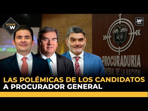 Las polémicas de los candidatos a procurador general |  Sigue La W | W Radio