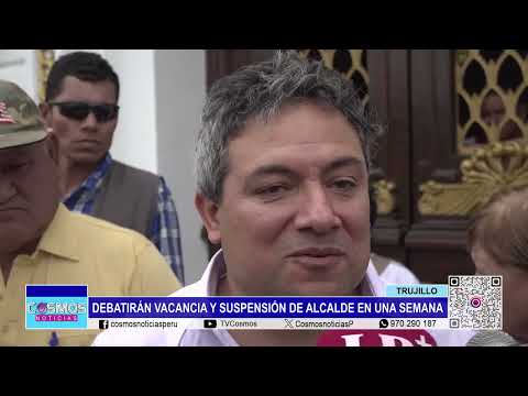 Trujillo: debatirán vacancia y suspensión de alcalde en una semana