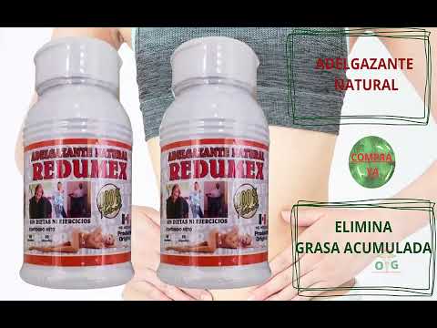 REDUMEX adelgazante natural,100% Reductor de grasa / 100% Original / 100% Natural,bajar de peso