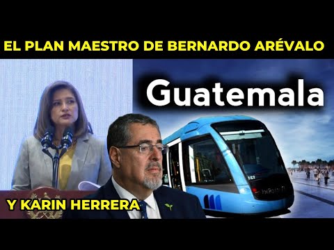 KARIN HERRERA REVELA EL PLAN DE ARÉVALO PARA LA CONTRUCCIÓN DEL METRO SUBTERRANEO EN GUATEMALA