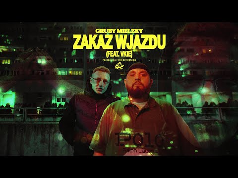 Gruby Mielzky - Zakaz wjazdu feat. vkie