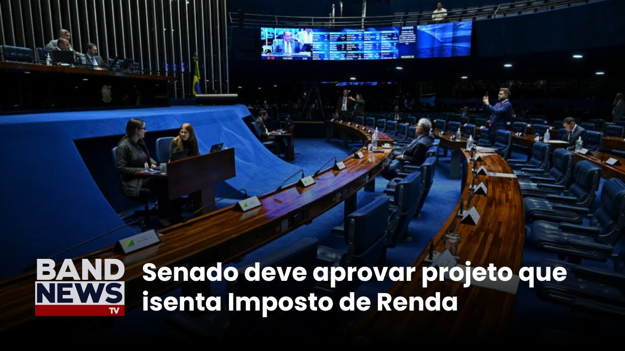 Senado deve aprovar projeto que isenta Imposto de Renda | BandNews TV
